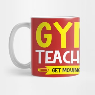 Gym teacher get moving Mug